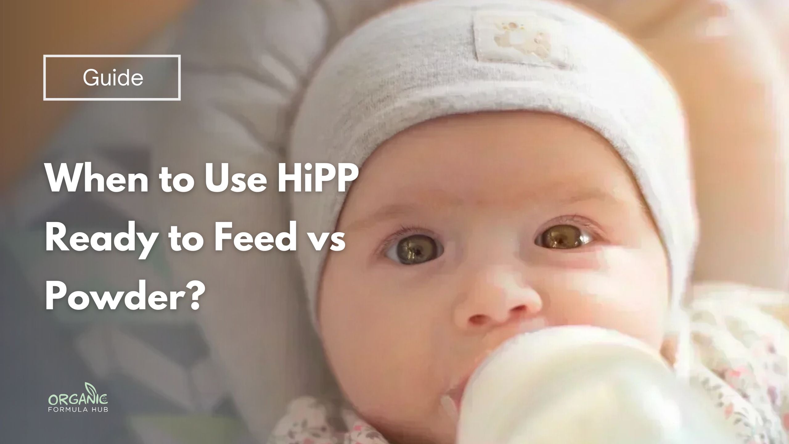 When To Use HiPP Ready to Feed Formulas | Organic Formula Hub